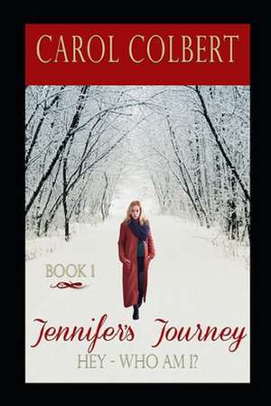 Jennifer's Journey de Carol Colbert