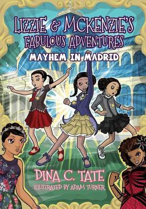 Lizzie & McKenzie's Fabulous Adventures de Dina C. Tate