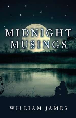 Midnight Musings de William James