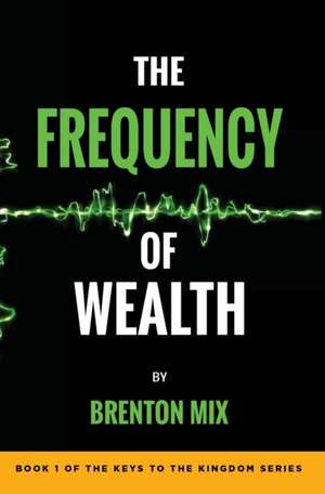 The Frequency of Wealth de Brenton Mix