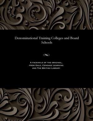 Denominational Training Colleges and Board Schools de Stanley, Edward Lyulph 4th Baron Sheffi