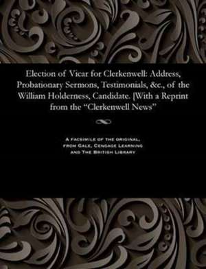 Election of Vicar for Clerkenwell de Holderness, William