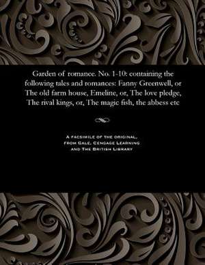 Garden of Romance. No. 1-10 de Various