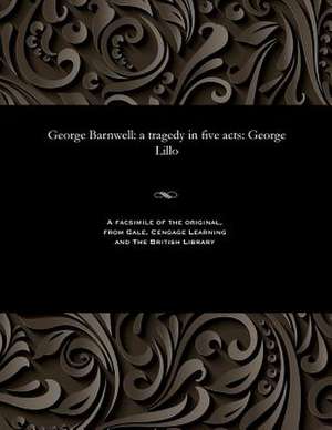 George Barnwell de George Lillo