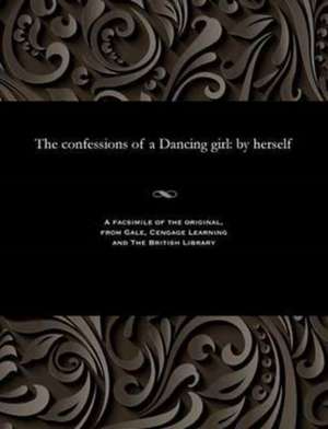 The Confessions of a Dancing Girl de Various