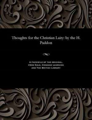 Thoughts for the Christian Laity de Paddon, Thomas Henry