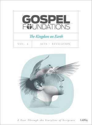 GOSPEL FOUNDATIONS VOLUME 6 BIBLE STUDY