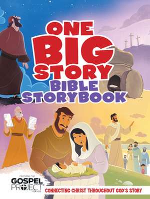 One Big Story Bible Storybook, Hardcover de B&H Kids Editorial