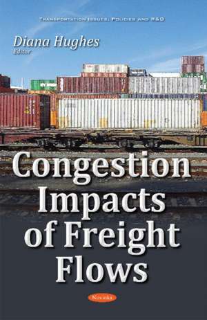 Congestion Impacts of Freight Flows de Diana Hughes