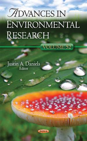 Advances in Environmental Research: Volume 52 de Justin A Daniels