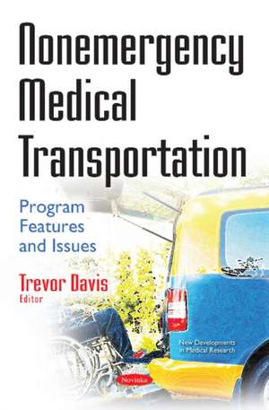 Nonemergency Medical Transportation: Program Features & Issues de Trevor Davis