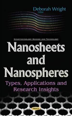 Nanosheets & Nanospheres: Types, Applications & Research Insights de Deborah Wright