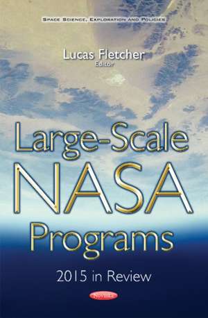 Large-Scale NASA Programs: 2015 in Review de Lucas Fletcher