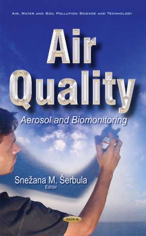 Air Quality: Aerosol & Biomonitoring de Sneana M erbula