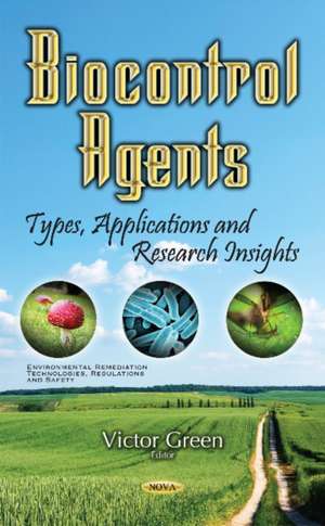 Biocontrol Agents: Types, Applications & Research Insights de Victor Green