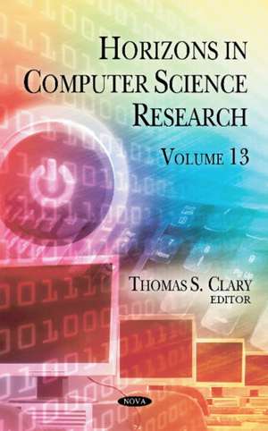 Horizons in Computer Science Research: Volume 13 de Thomas S Clary