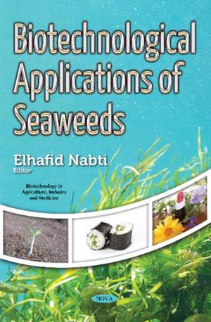 Biotechnological Applications of Seaweeds de Elhafid Nabti