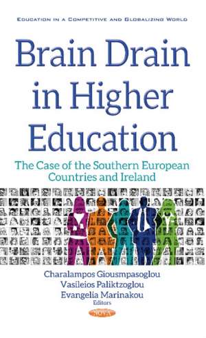 Brain Drain in Higher Education: The Case of the Southern European Countries & Ireland de Charalampos Giousmpasoglou