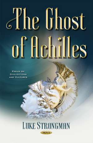 Ghost of Achilles de Luke Strongman