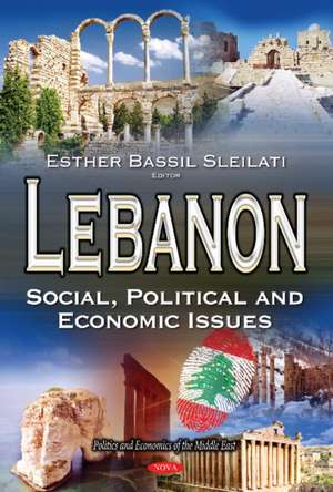 Lebanon: Social, Political & Economic Issues de Esther Bassil Sleilati