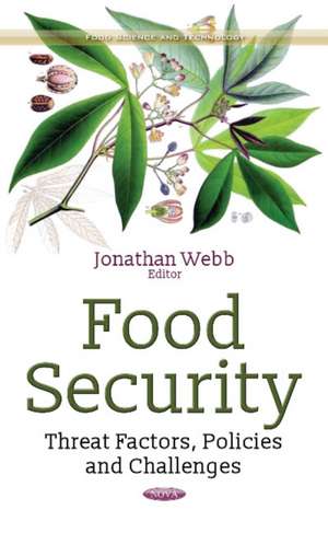 Food Security: Threat Factors, Policies & Challenges de Jonathan Webb