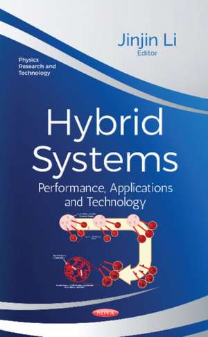 Hybrid Systems: Performance, Applications & Technology de Jinjin Li