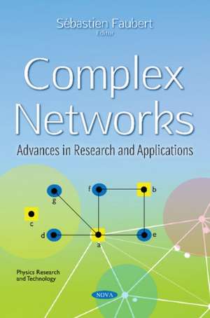 Complex Networks: Advances in Research & Applications de Sbastien Faubert