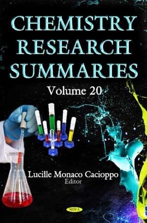 Chemistry Research Summaries Volume 20 (With Biographical Sk