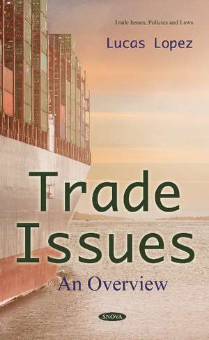 Trade Issues: An Overview de Lucas Lopez