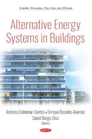 Alternative Energy Systems in Buildings de Antonio Colmenar Santos