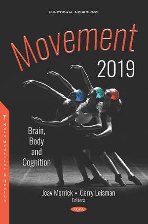 Movement 2019: Brain, Body and Cognition de Joav Merrick