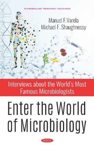 Varela, M: Enter the World of Microbiology de Michael F. Shaughnessy