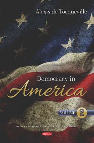 Tocqueville, A: Democracy in America de Alexis de Tocqueville