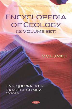 Encyclopedia of Geology: 12 Volume Set de Enrique Walker