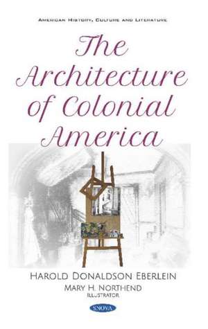 Architecture of Colonial America de Mary H. Northend