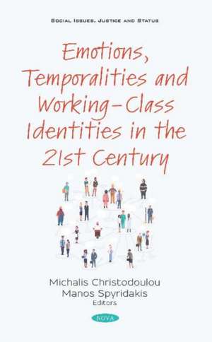 Emotions, Temporalities and Working-Class Identities in the