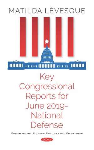 Key Congressional Reports for June 2019 -- National Defense