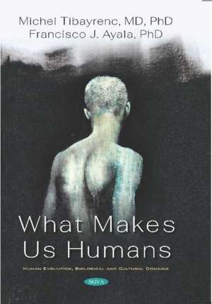 What Makes Us Humans de Michel Tibayrenc