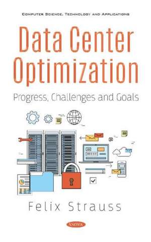 Data Center Optimization: Progress, Challenges and Goals