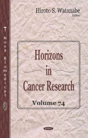 Horizons in Cancer Research. Volume 74