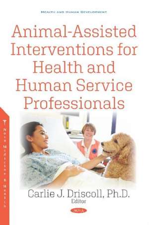 Animal-Assisted Interventions for Health and Human Service Professionals