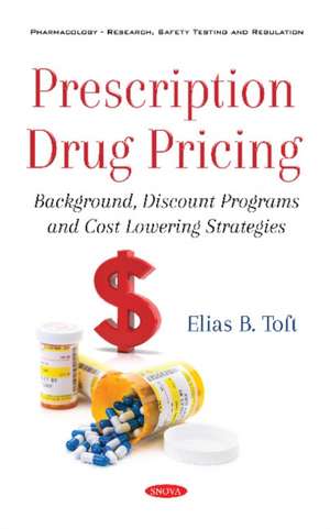 Prescription Drug Pricing: Background, Discount Programs and Cost Lowering Strategies