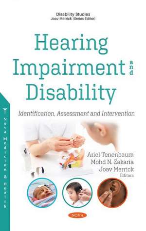 Hearing Impairment and Disability: Identification, Assessment and Intervention de Joav Merrick
