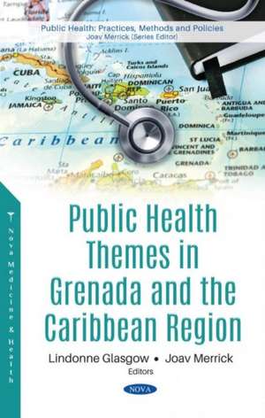 Merrick, J: Public Health Themes in Grenada and the Caribbea