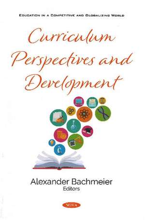 Curriculum Perspectives and Development de Alexander Bachmeier