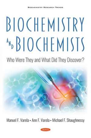 Shaughnessy, M: Biochemistry and Biochemists de Michael F. Shaughnessy