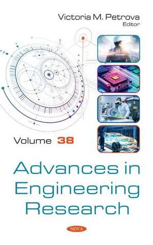 Advances in Engineering Research: Volume 38 de Victoria M. Petrova