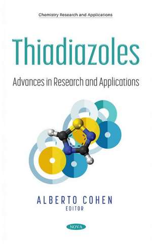 Thiadiazoles: Advances in Research and Applications de Alberto Cohen