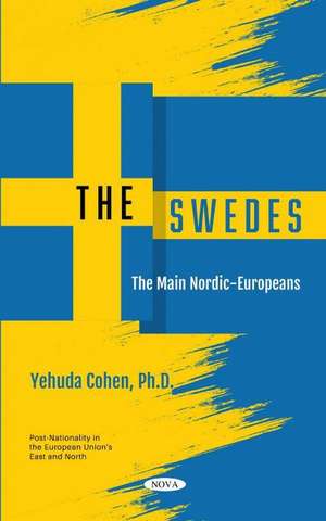 The Swedes: The Main Nordic-Europeans de Yehuda Cohen Ph.D.