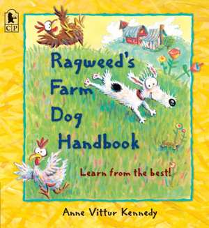 Ragweed's Farm Dog Handbook de Anne Vittur Kennedy